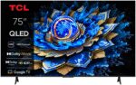 TV TCL QLED T69C 75T69C 75" 4K UHD 60HZ SMART TV GOOGLE TV HDR10 DOLBY VISION